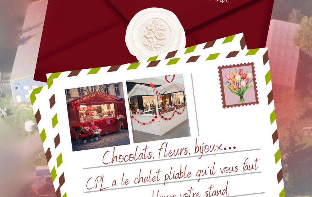 C’est la Saint-Valentin chez CPL, et nous pensons à vous. Pour cette occasion, habillez vos produits avec style : nos chalets pliables combinent charme et praticité pour créer une ambiance unique et mémorable sur votre stand.